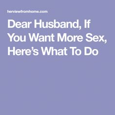 To my husband from your tired wife, I know you want more sex and here is how we can keep our connection and intimacy strong. Benefits Of Being Single, Better Husband, Marriage Thoughts, Overcoming Jealousy, Funny Marriage Advice, Marriage Advice Quotes, Marital Counseling, Dear Husband, Fun Lifestyle