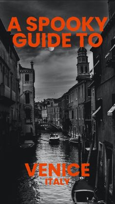 the cover of a spooky guide to venice italy, with boats in the water