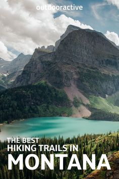 the best hiking trails in montana cover image with text overlaying mountains and lake