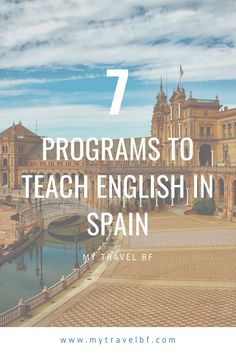 an old building with the words 7 programs to teach english in spain