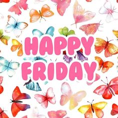 the words happy friday are surrounded by many colorful butterflies in pink and orange colors on a white background