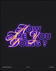 a neon sign that says how are you doing?