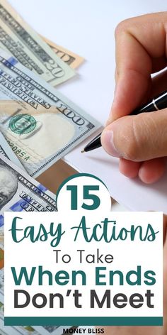 a person writing on paper with money in the background and text overlay that reads 15 easy actions to take when ends don't meet