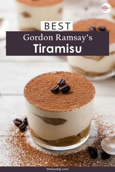 three desserts with text overlay that reads best gordon ramsay's tiramsu