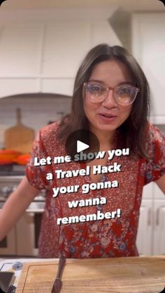 a woman wearing glasses standing in front of a wooden cutting board with the words let me show you a travel hack your gonna wanna member