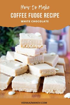 how to make coffee fudge recipe with white chocolate