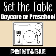 a black and white poster with the words set the table daycare or preschool printable