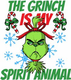 the grinch is my spirit animal