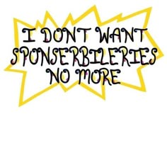 the words i don't want superheros to more are written in black and yellow