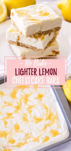 lemon cheesecake bars are stacked on top of each other with the words, my bake lighter lemon cheesecake bars