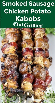 chicken and potato kabobs with text overlay that reads smoked sausage chicken and potato kabobs