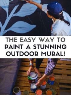 the easy way to paint a stunning outdoor mural