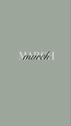 the word march written in black ink on a gray background