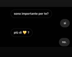 two conversation bubbles with the words'sono importante per te?'and'piu di? '