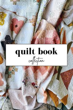 the quilt book cover is shown with an image of a pile of blankets and pillows