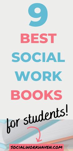 books with the words 9 best social work books for students on top of it and an image