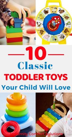 the top ten classic toddler toys you'll love to have in your house