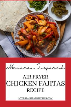 mexican inspired air fryer chicken fajitas recipe on a plate with pita bread