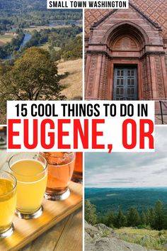 the collage shows different things to do in eugene, or