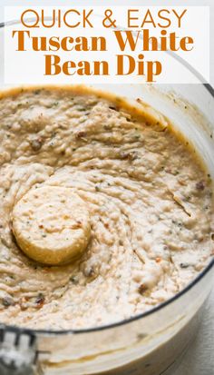 a white bean dip in a blender with the text quick and easy tuscann white bean dip