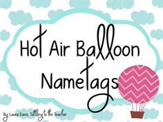 hot air balloon nametags with chevron pink and blue clouds in the background