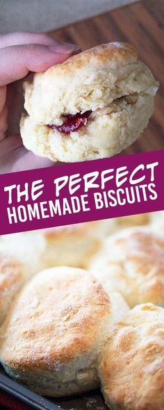 the perfect homemade biscuits are made with butter and jelly