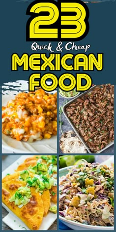 mexican food with the title 25 quick and cheap mexican food on it's cover