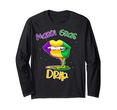 Amazon.com: Mardi Gras Drip Costume Sexy Lips Carnival 2020 Long Sleeve T-Shirt: Clothing Mardi Gras Centerpieces, Mardi Gras Crafts, Mardi Gras Food, Mardi Gras Decorations, Mardi Gras Party