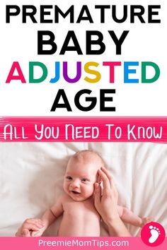 a woman holding a baby in her arms with the words premature baby adjusted age all you need to know