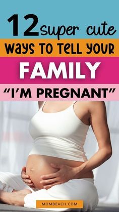 a pregnant woman sitting on the ground with her stomach exposed and text reading, 12 super cute ways to tell your family'i'm pregnant