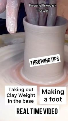 a person making a vase out of clay with text overlaying the words throwing tips taking out clay weight in the base real time video