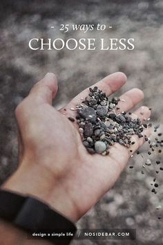 25 Ways to Choose Less Every Day Sustainable Minimalism, Minimalist Board, Clutter Bug, Simple Abundance, Simple Living Lifestyle, Mind Health, Living Simple, Minimalist Inspiration, Minimalism Lifestyle