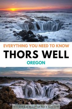 the ocean with text overlay that reads everything you need to know about thors well oregon