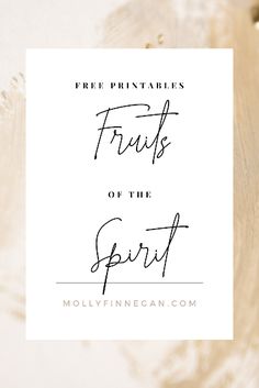 the words free printables fruits of the spirit on top of a wooden table