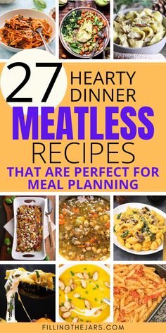 27 hearty dinner meatless recipes that are perfect for meal planning and eating plan