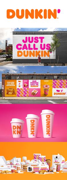 dunkin'just call us dunkin advertisement on the side of a building with pink and orange colors