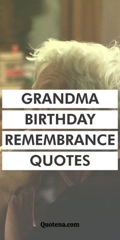 Grandma Birthday Remembrance Quotes