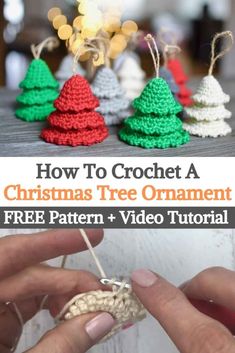 crochet christmas tree ornament with text overlay that reads, how to crochet a christmas tree ornament free pattern + video