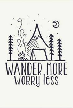 the words wander more worry less written in black ink on a white background with trees