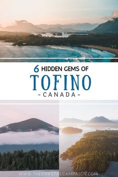 the top five hidden gems of tofino, canada with text overlaying them