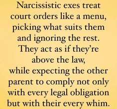 a poem written in black and white with the words narcissistic exes treat court orders like a menu, picking what suits them and ignoring the rest they