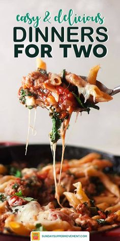 a spoon full of pasta and sauce with the title easy & delicious dinners for two