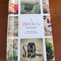 a book with pictures of different things on it and the title'a mother's legacy your life story in four words '