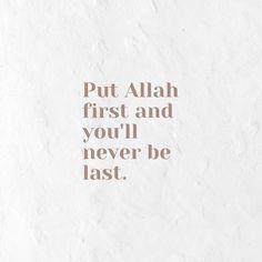 a piece of paper with the words put allah first and you'll never be last