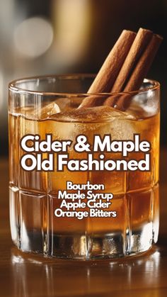 an advertisement for cider and maple old fashioned