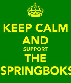 the words keep calm and support the springbooks are in yellow on a green background