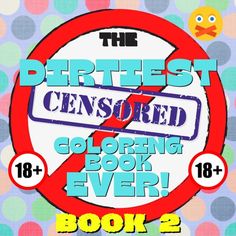 the best censored coloring book ever book 2 is now available for pre - order