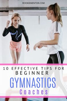 two girls in gymnastics uniforms with text overlay reading 10 effective tips for beginner gymnastics coaches