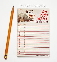 a notepad with a pencil next to it on a white surface, which says do not want to do list