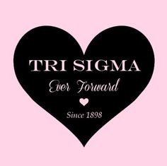 a black heart with the words tri sigma ever forward since 1989